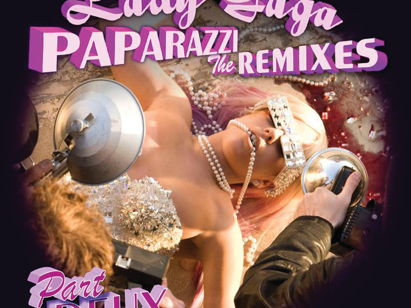 Paparazzi (The Remixes Part Deux) (Single)
