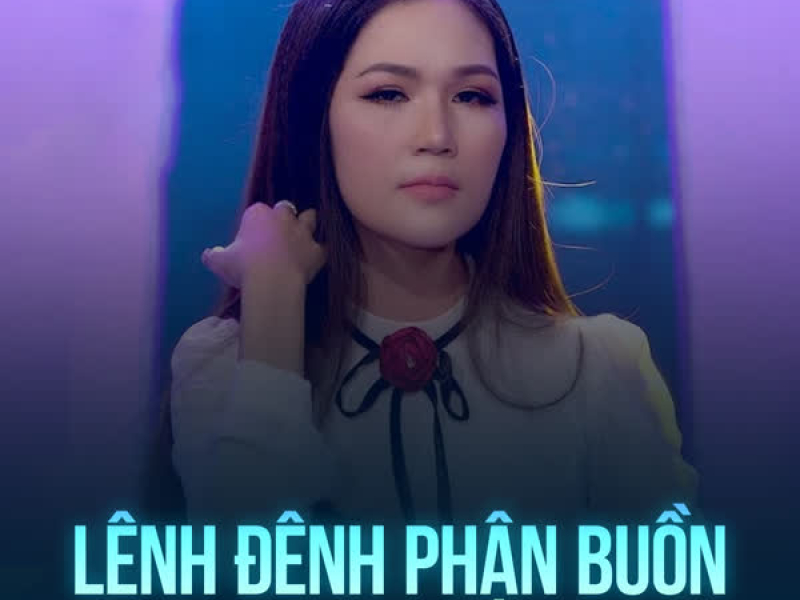 Lênh Đênh Phận Buồn (Single)