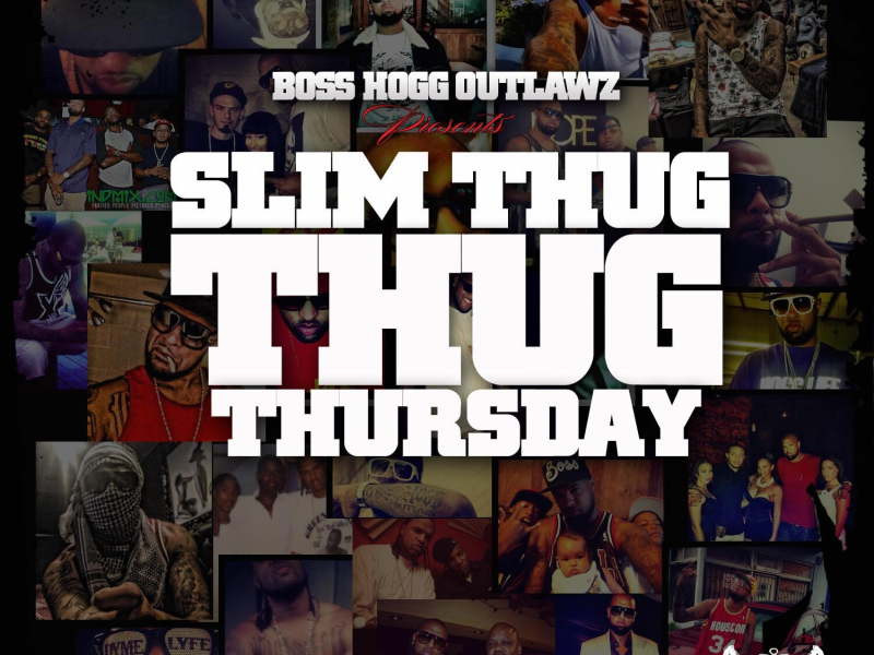 Slim Thug Thursday