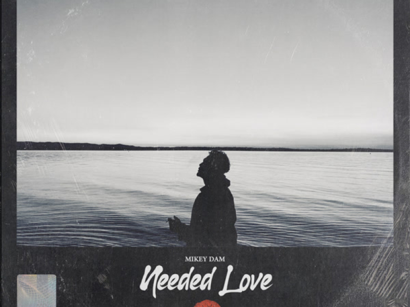Needed Love (Single)