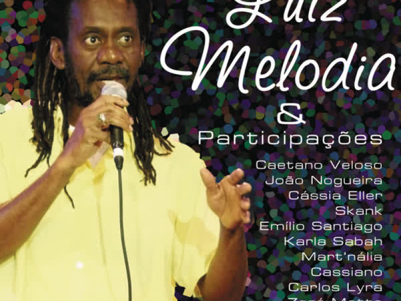 Luiz Melodia e Participaçoẽs