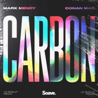 Carbon (feat. Conan Mac) [Le Boeuf Remix] (Single)