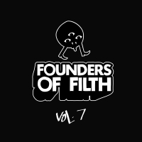 Founders of Filth Vol. Seven (EP)