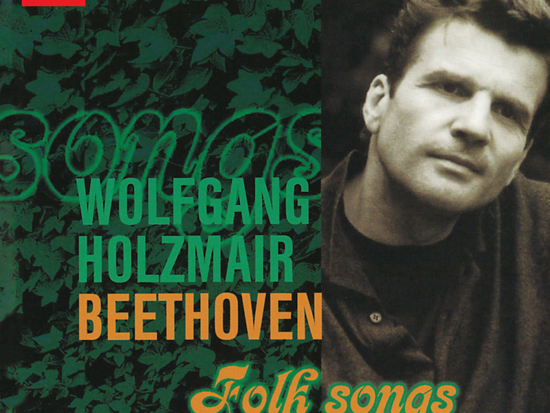 Beethoven: Folk Songs (Wolfgang Holzmair – The Philips Recitals, Vol. 2)