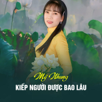 Kiếp Người Được Bao Lâu