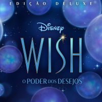 Wish (Trilha Sonora Original em Português/Edição Deluxe)