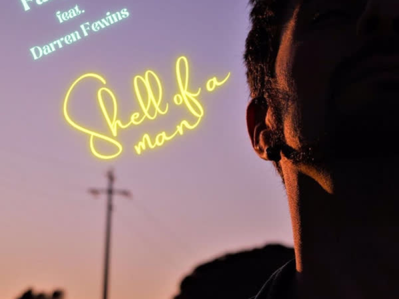 Shell of a Man (Single)