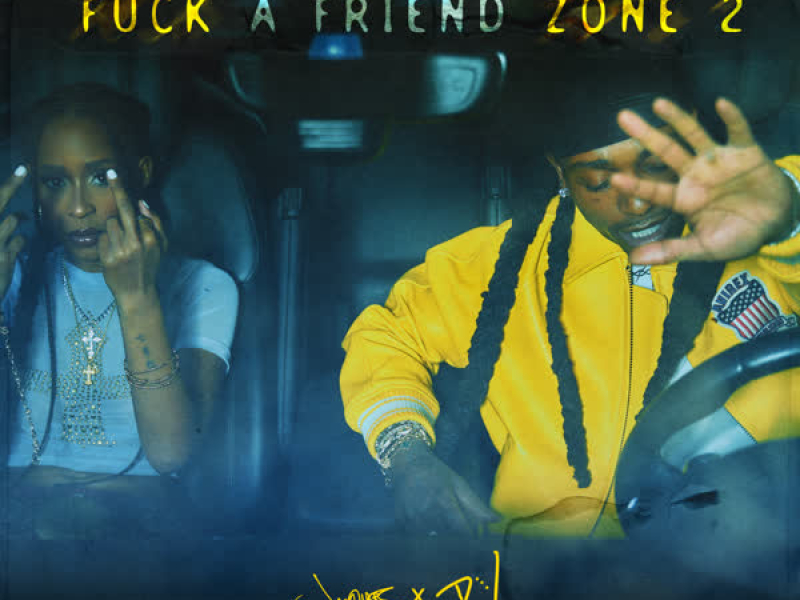 Fuck A Friendzone 2