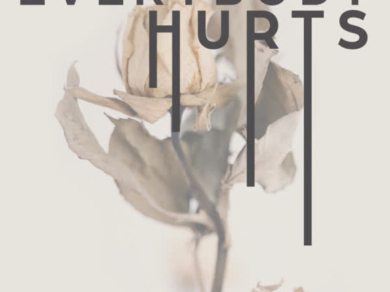 Everybody Hurts (Single)