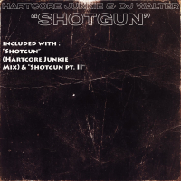 Shotgun (Hartcore Junkie Mix) (Single)