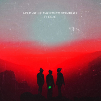 Hold Me As The World Crumbles (EP)