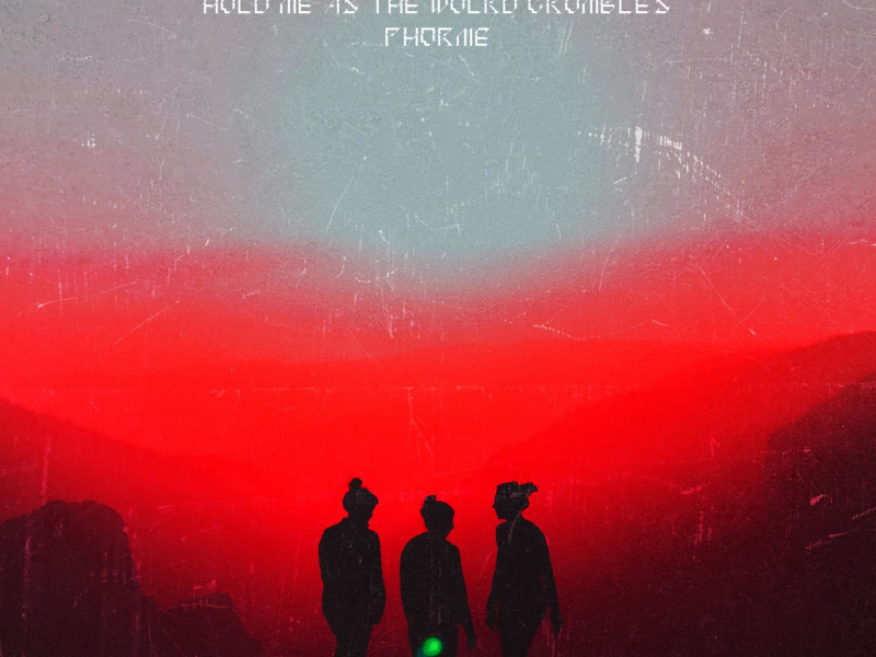 Hold Me As The World Crumbles (EP)