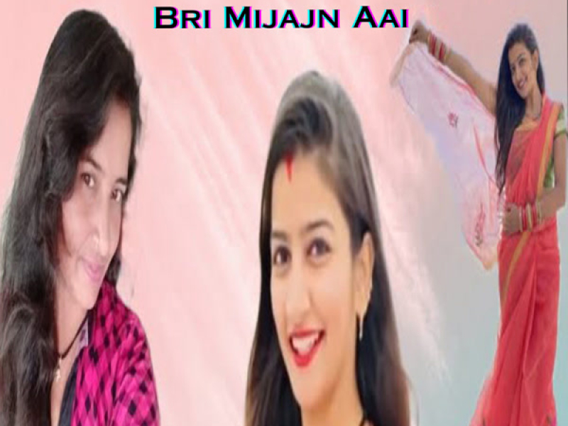 Bnni Tu To Bri Mijajn Aai (Single)