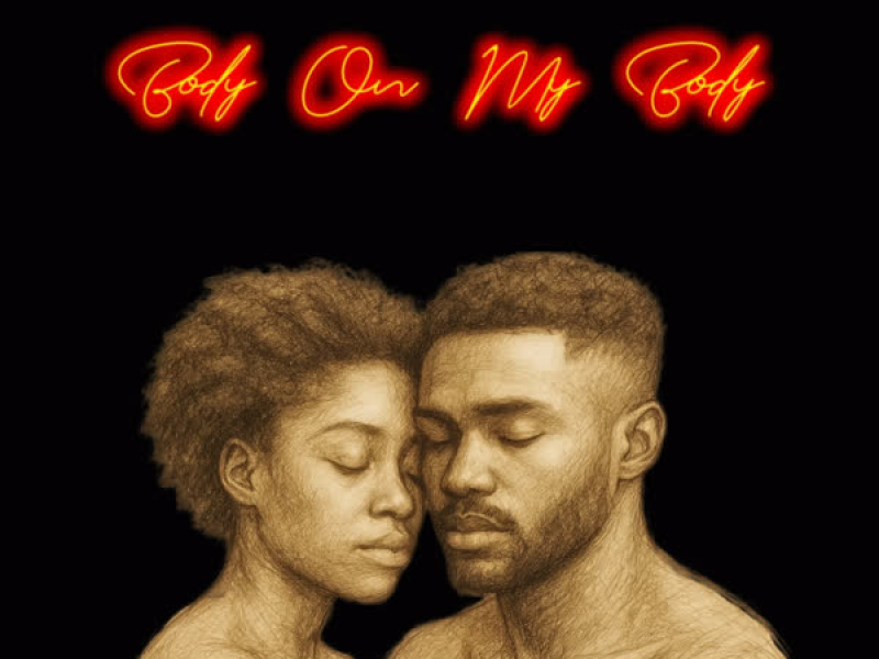 Body On My Body (Single)