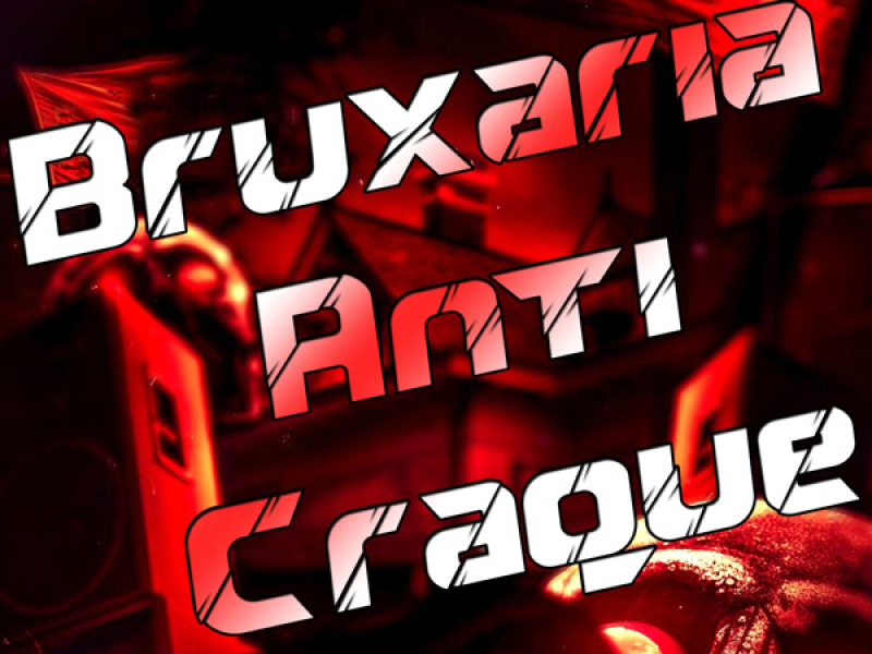 Bruxaria Anti Craque (Single)