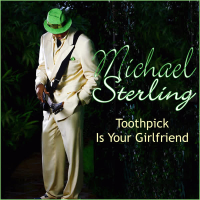 Toothpick Is Your Girlfriend (Single)