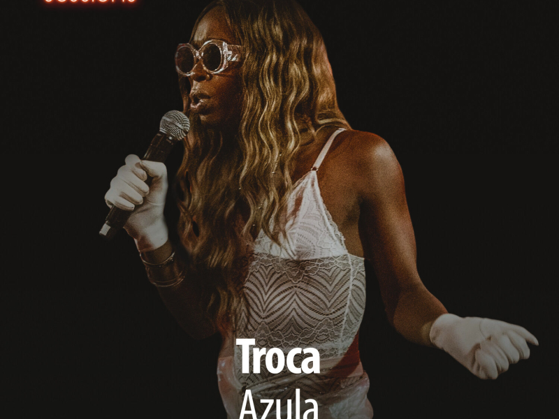 Troca (Live at Soho Sessions) (Single)