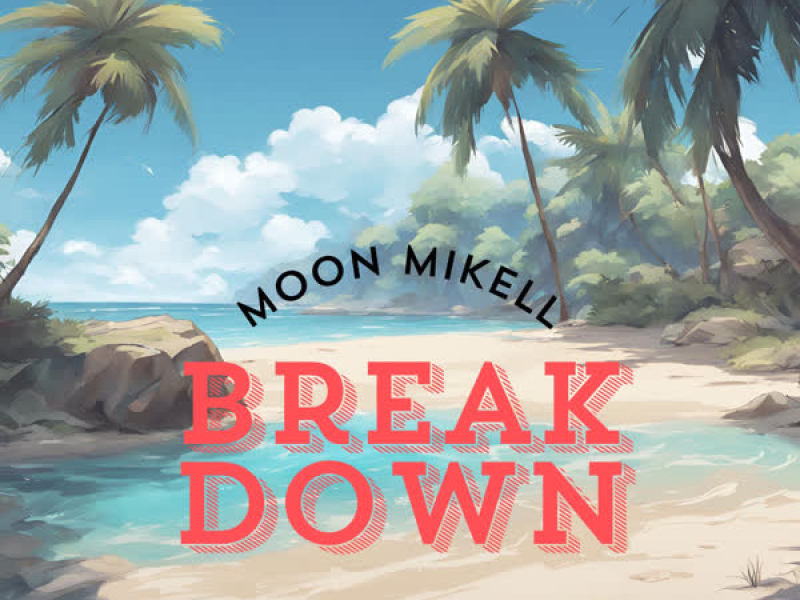 Break Down (Single)