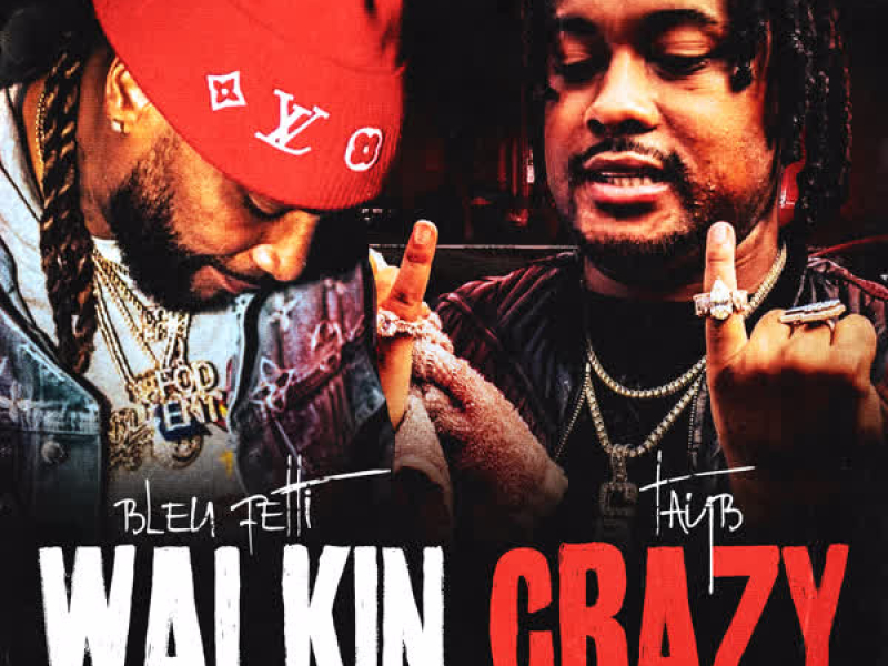Walkin Crazy (feat. Tay B) (Single)