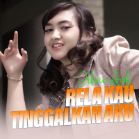 Rela Kau Tinggalkan Aku (Single)