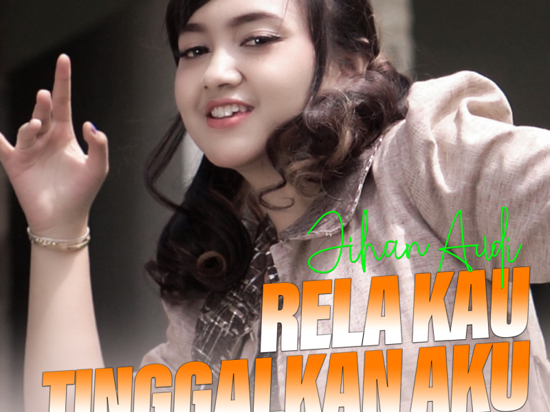 Rela Kau Tinggalkan Aku (Single)