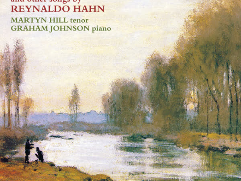 Hahn: À Chloris, Chansons grises & Other Songs