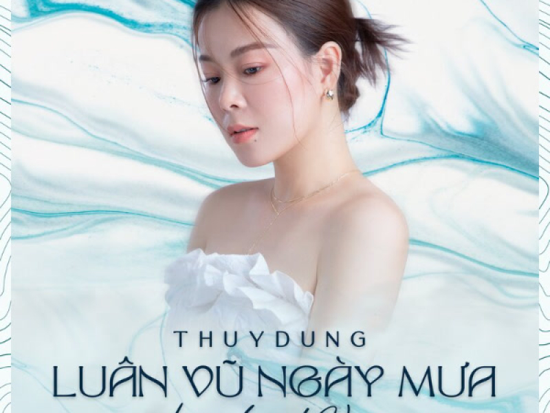 Luân Vũ Ngày Mưa (Les valse de vienne) (Single)