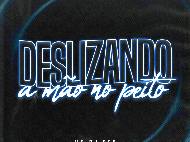 Deslizando a Mão no Peito (Single)