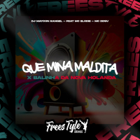 Que Mina Maldita X Balinha Da Nova Holanda (Single)