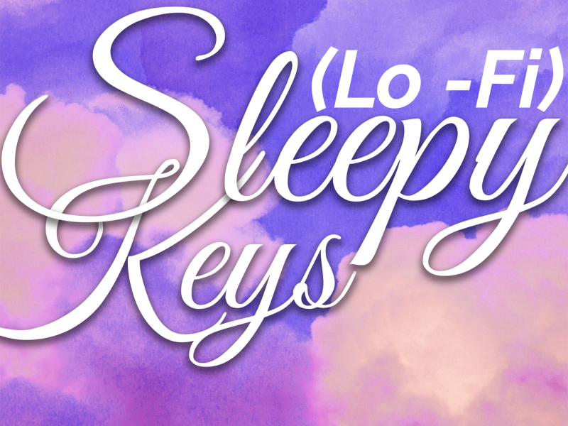 Sleepy Keys Lo - Fi (Instrumental) (Single)