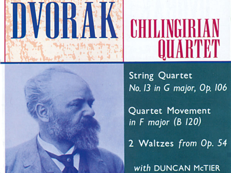 Dvorák: String Quartet No. 13, String Quartet in F Major & Two Waltzes