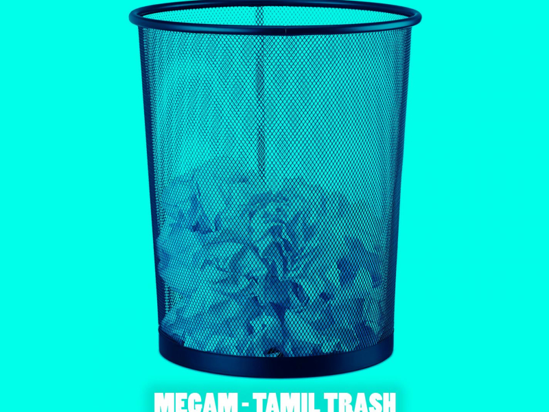 Megam - Tamil Trash (Single)