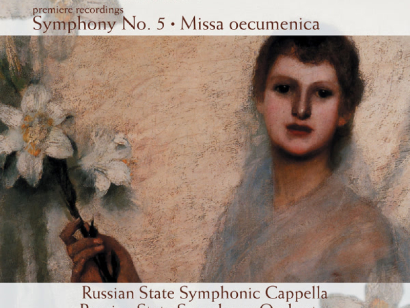 Grechaninov: Symphony No. 5 & Missa Oecumenica