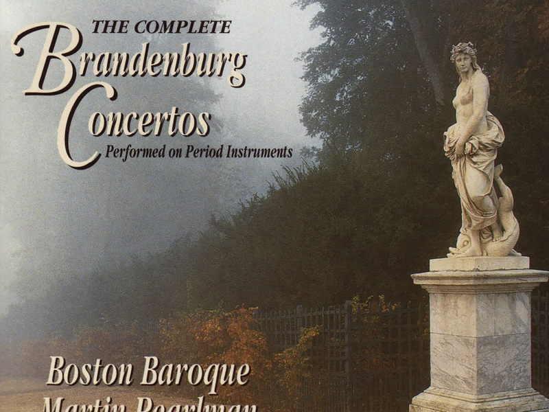 Bach: The Complete Brandenburg Concertos