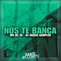 Nós Te Banca (Single)