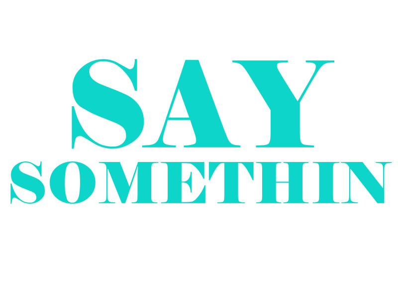 Say Somethin - Single