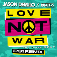 Love Not War (The Tampa Beat) (PS1 Remix) (Single)