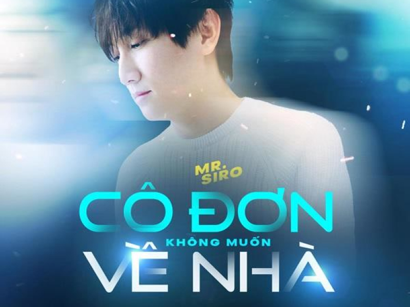 Cô Đơn Không Muốn Về Nhà (Single)