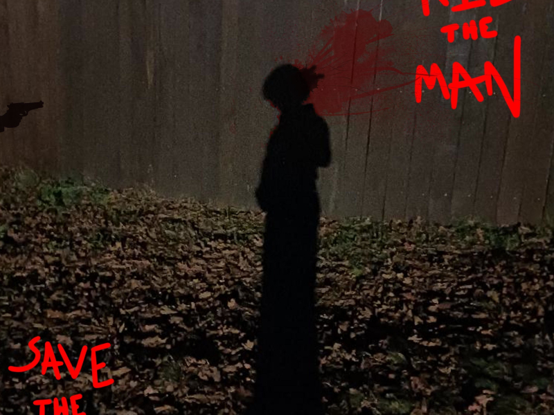 Save The Thought, Kill The Man