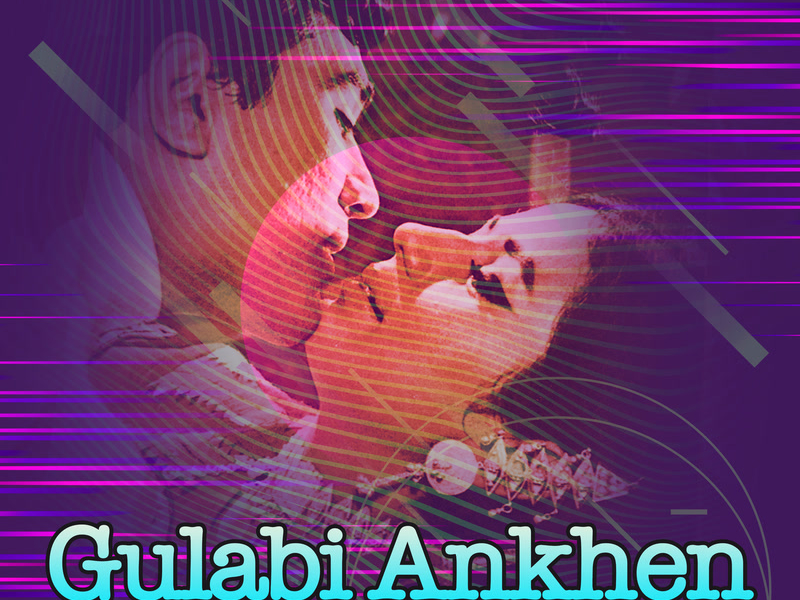 Gulabi Ankhen (Remix) (Single)