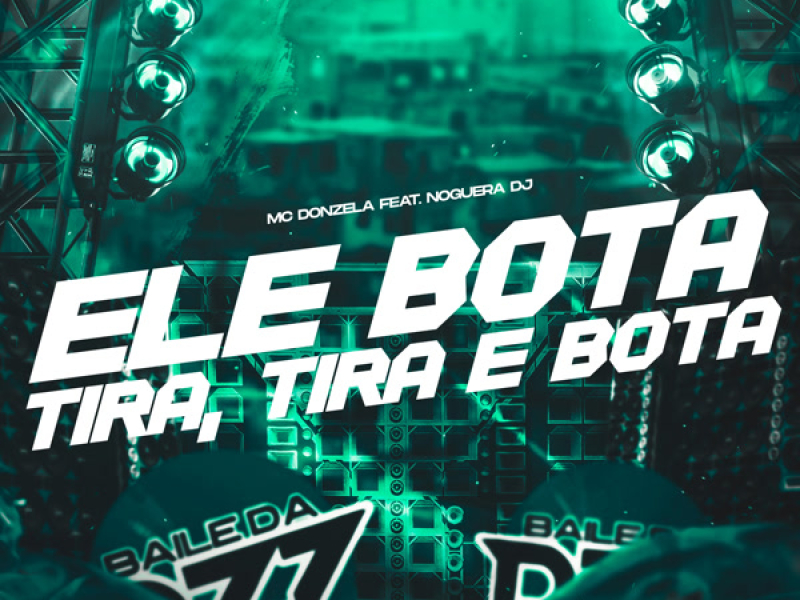 ELE BOTA TIRA, TIRA E BOTA (Single)