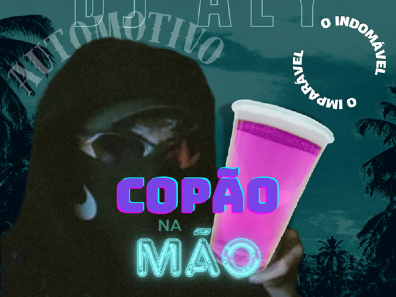 Automotivo COPÃO NA MÃO (Single)