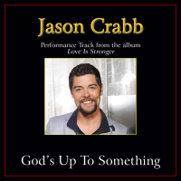 God's Up To Something (Performance Tracks) (Single)