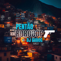 PENTÃO DE ROBOCOP (Single)