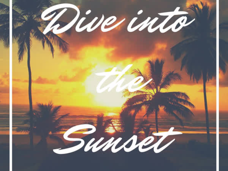 Dive into the Sunset (Single)