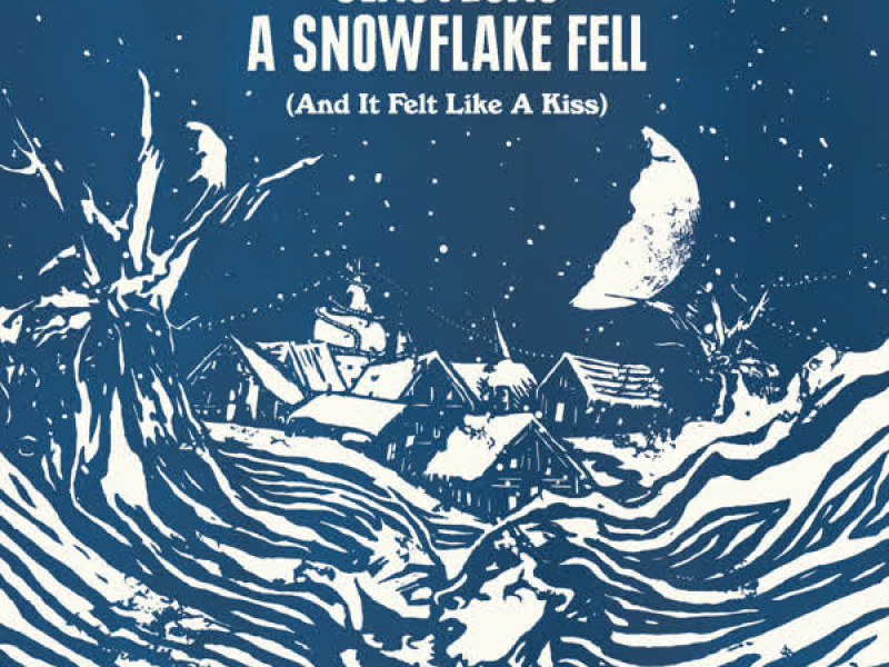 A Snowflake Fell (And It Felt Like A Kiss) (EP)