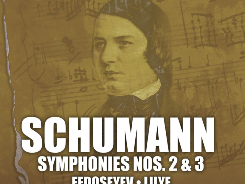 Schumann: Symphonies Nos. 2 & 3