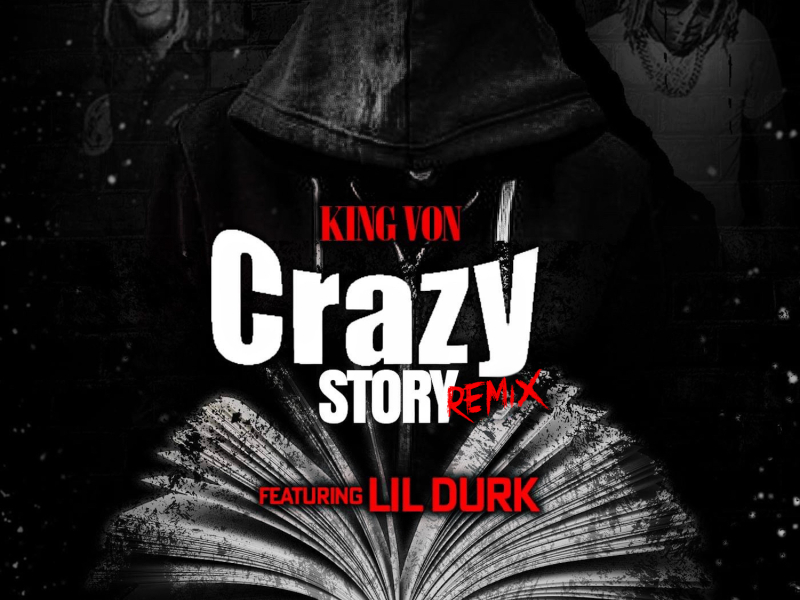 Crazy Story (Remix) [feat. Lil Durk] (Single)