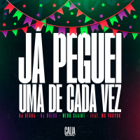 Já Peguei, Uma De Cada Vez (Single)