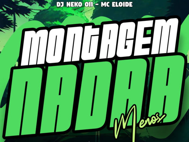 Montagem Nada Menos (Single)